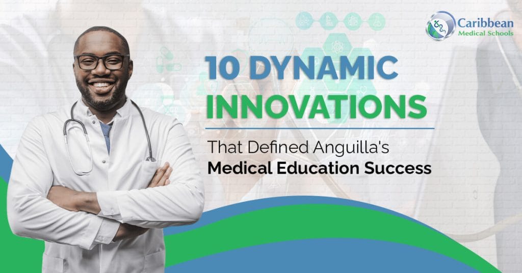 10 Dynamic Innovations That Defined Anguilla’s Medical Education Success (1)