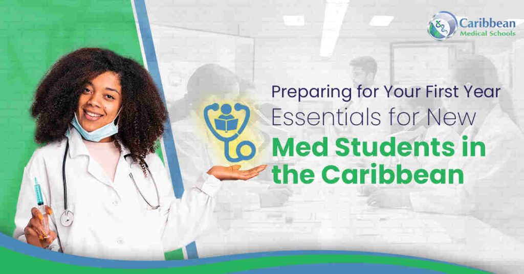 Essentials for New Med Students in the Caribbean