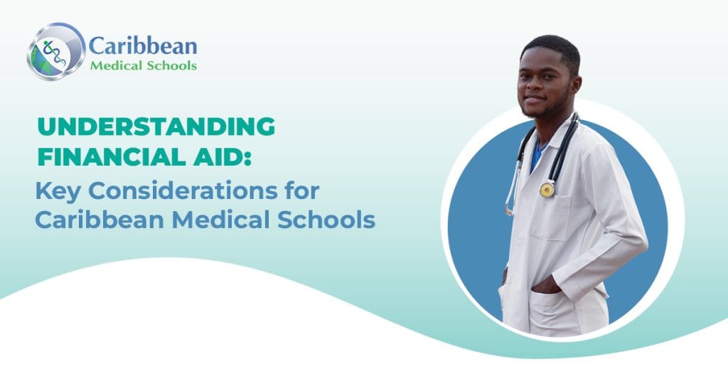Understanding Financial Aid: Key Considerations for Caribbean Medical Schools